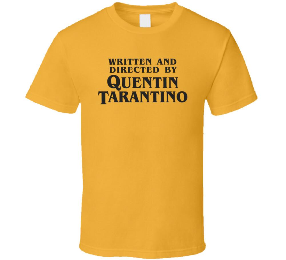 Written And Directed By Quentin Tarantino T Shirt Mens Womens Tees Top S
