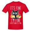 Funny Its Fine Im Fine Everything Is Fine Unisexs Printed Tshirt Unisex T Shirttops