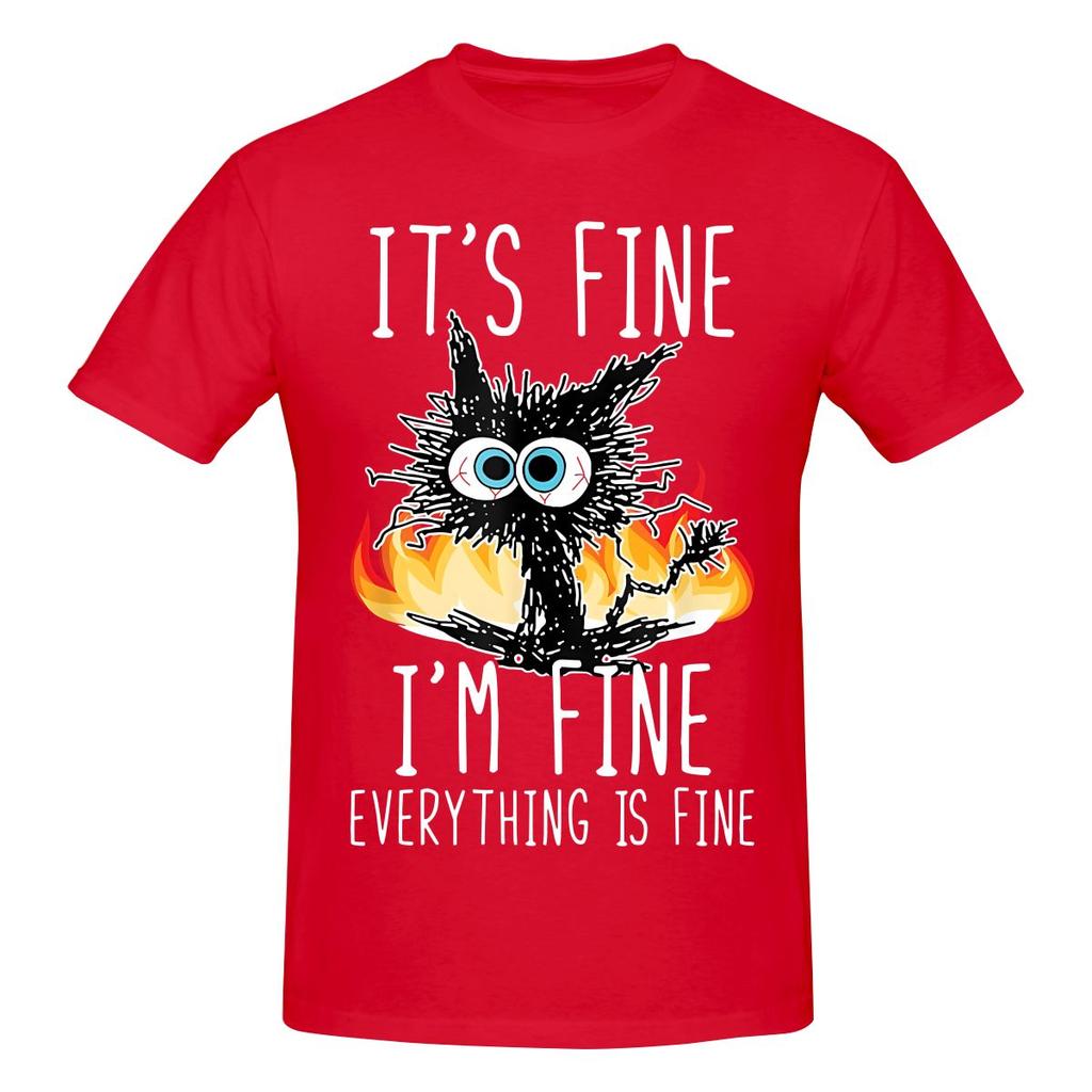 Funny Its Fine Im Fine Everything Is Fine Unisexs Printed Tshirt Unisex T Shirttops