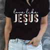 Love Like Jesus Crewneck Print TShirt Short Sleeve Crew Neck Casual Top for Summer Spring Womens Clothing Regular Short Sleeve