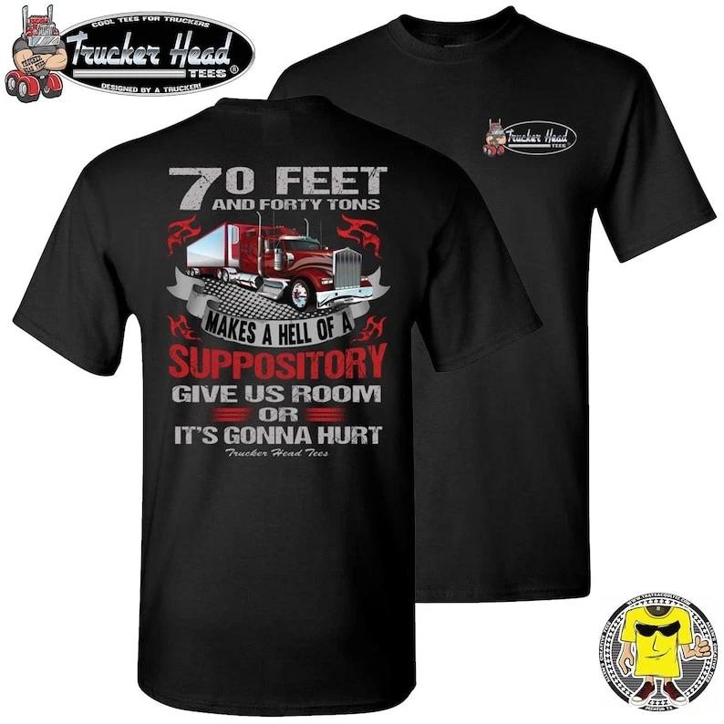 Funny Trucker T-Shirt: 70 Feet Suppository Trucker Tee XXXXL