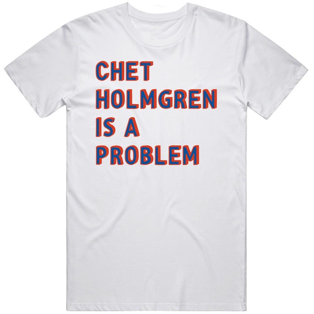 Chet Holmgren is a Problem T Shirt Unisex T-Shirt XL