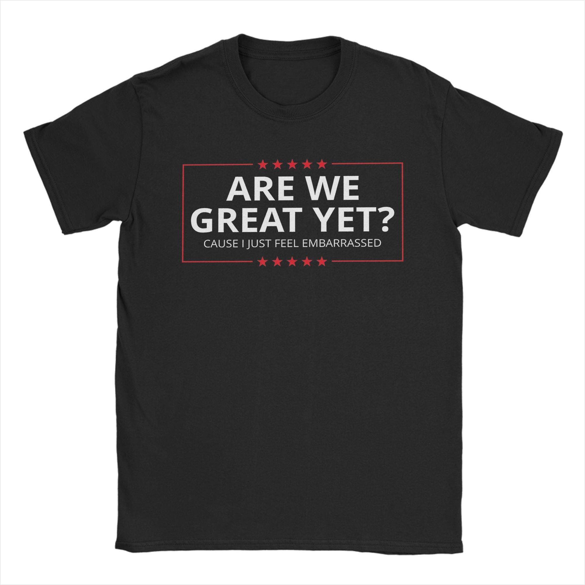 Are We Great Yet Graphic Print T Shirt for Men Women 100% Cotton Tee Shirt Clothing S
