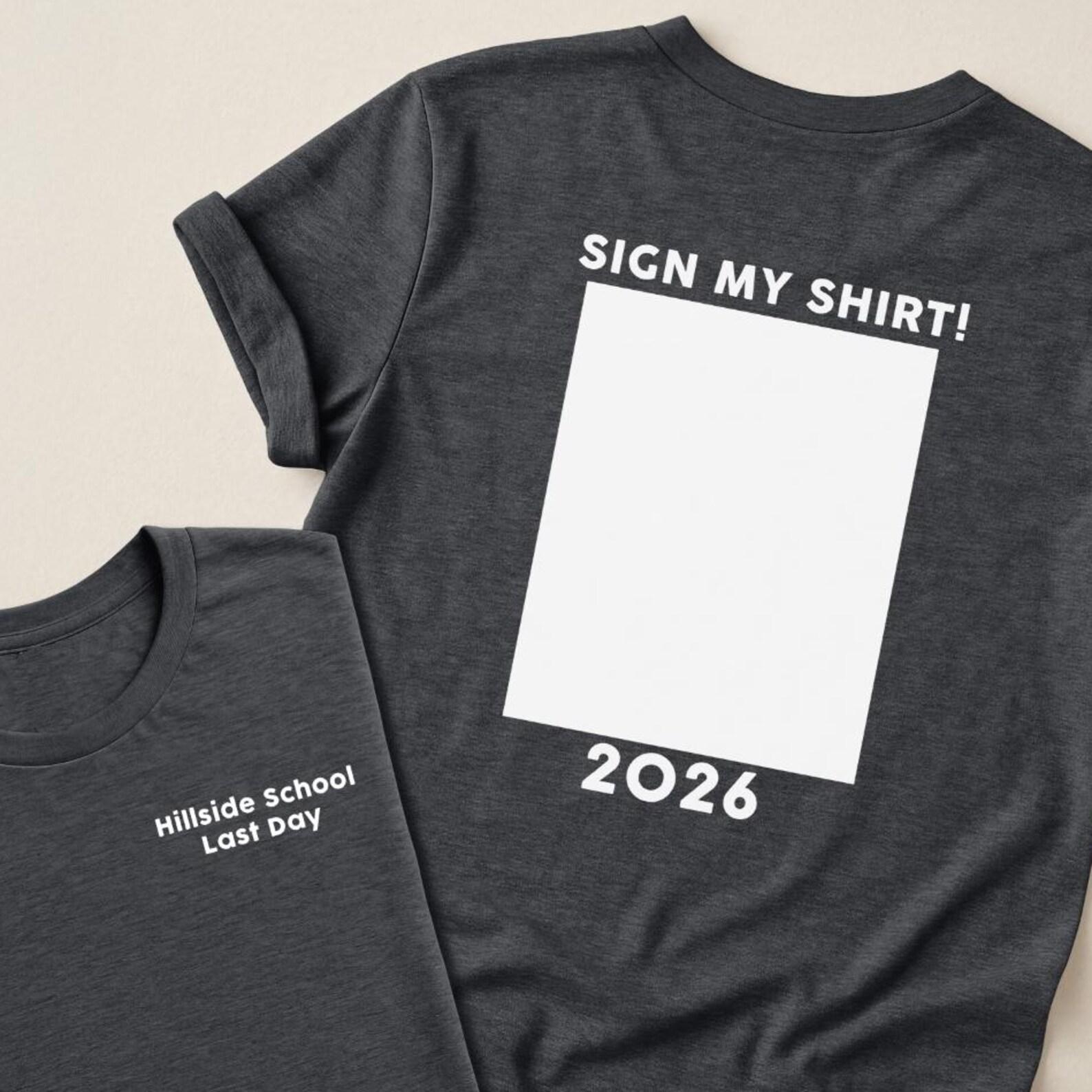 Personalized Sign My Shirt T-shirt Tees T-shirt Birthday Graduation Kindergarten High School 1st Grade 2nd 3rd Elementary Kid Last Day of S