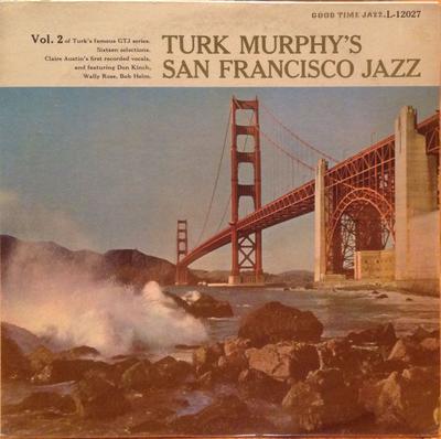 LP Record TURK MURPHY'S JAZZ BAND - Turk Murphy's San Francisco Jazz Vo L12027 Good Time Jazz 1957 US Jazz Used