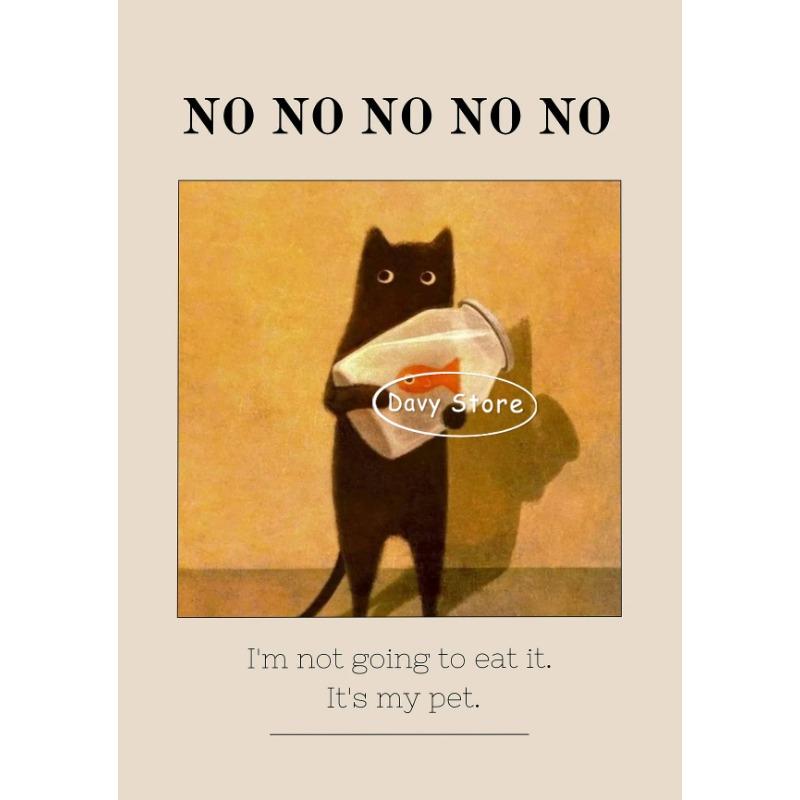 

Fun Black Cat Poster Cute Kitten Illustration No No No Print Canvas Painting Wall Art Picture for Room Home Decor Cat Lover Gift 21cm×30cm NoFrame