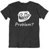 Problem? Troll Face Meme Gamer Web Geek Funny T-Shirt Tee Gift New