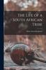Kniha The Life of a South African Tribe
