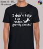 I Dont Trip Fun Meme Quotes Novelty Regular Fit T-Shirt Top TShirt Tee for Men