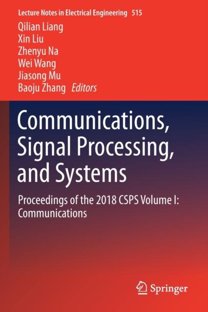 The Communications, Signal Processing, and Systems : Proceedings of the 2018 CSPS Volume I: Communications : 515 Book