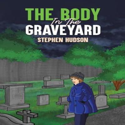 The Body In the Graveyard by Stephen Hudson Paperback Book 9781035859658