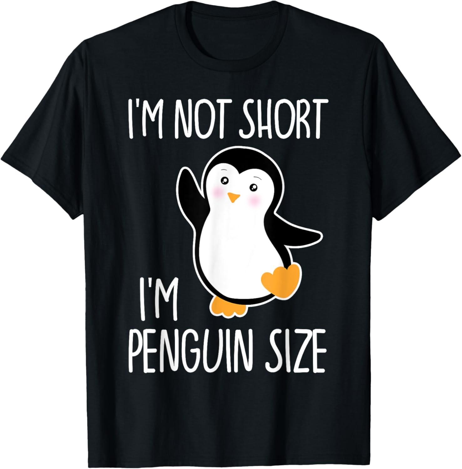 Funny I m Not Short I m Penguin Size Cute Penguin T-Shirt S разноцветный