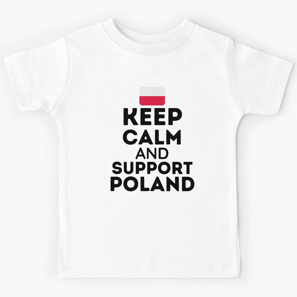 Keep Calm And Support Poland | World Cup Kids T-Shirt 160