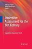The Innovative Assessment for the 21st Century : Supporting Educational Needs Book