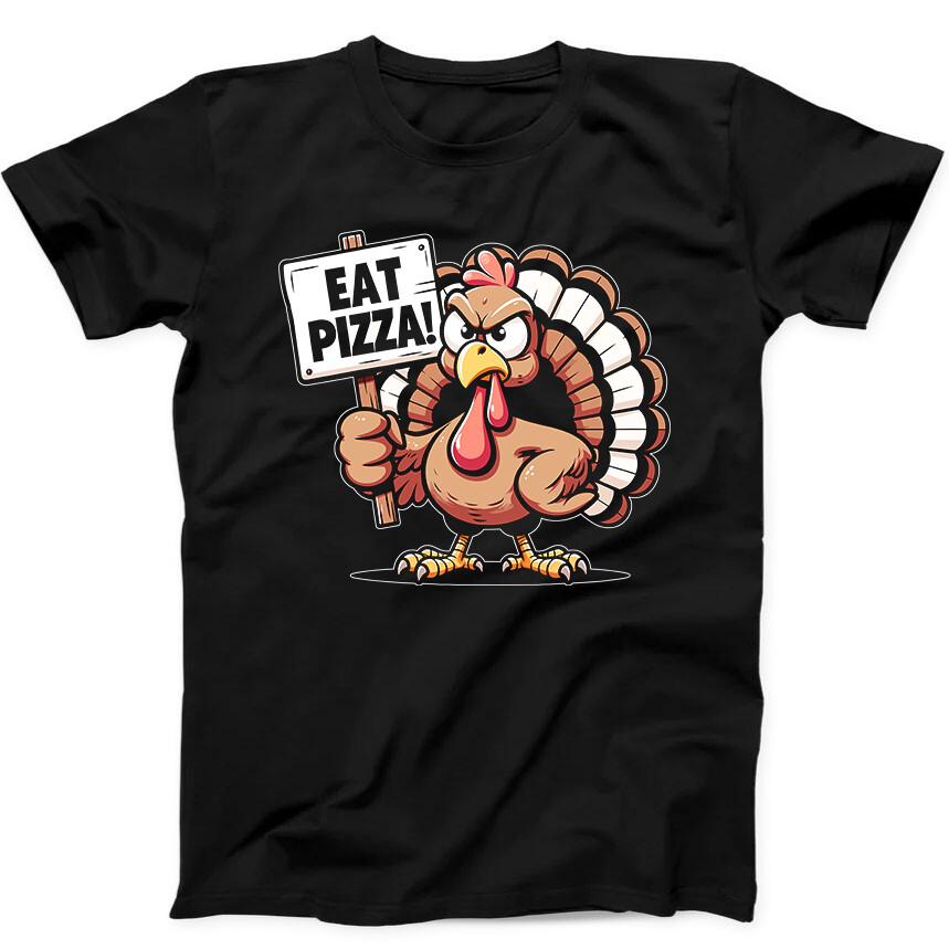

Thanksgiving Turkey Eat Pizza Best Seller Funny Gift Tee Black T Shirt 142 4XL