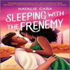 Sleeping with the Frenemy by Natalie Cana Paperback Book 9780778305460