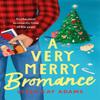 A Very Merry Bromance by Lyssa Kay Adams Paperback Book 9781472285560