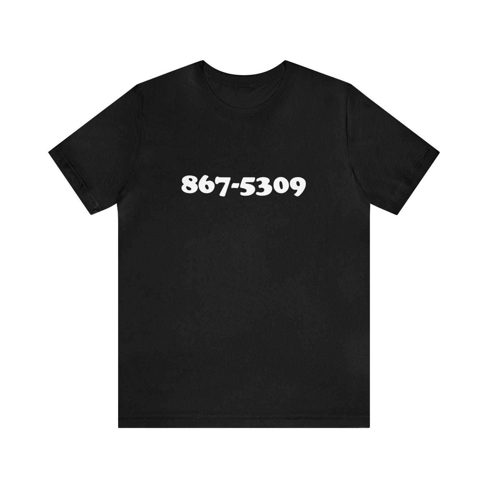 867-5309 T-Shirt, Classic Rock, Song, 8675309, 80s, Telephone gift, 80s Hits, 80s hits, Funny, Jenny s Number, 80s Music Gift, Funny T-Shirt 4XL