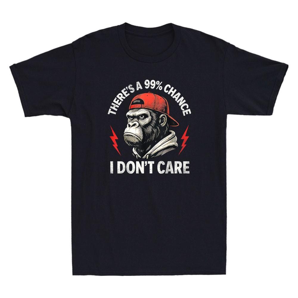 There s A 99% Percent Chance I Don t Care Funny Monkey With Hat Men s T-Shirt Unisex T-Shirt S