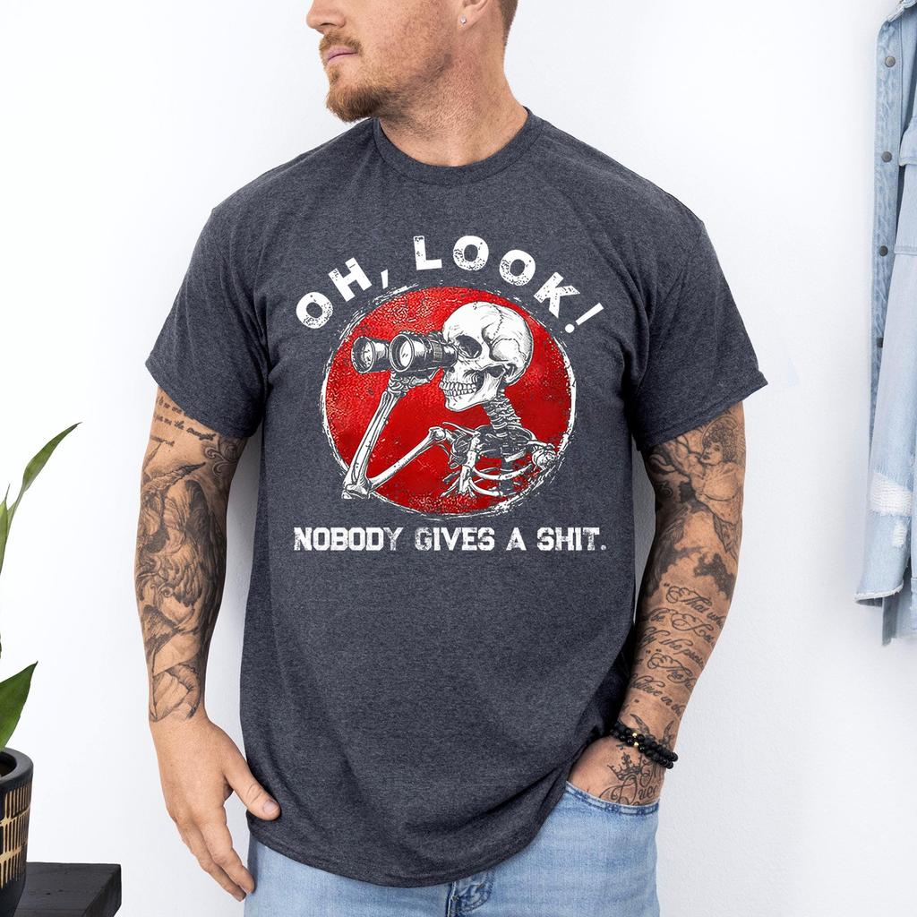 Funny Skeleton Oh Look! Nobody Gives A Sh*t T-Shirt
