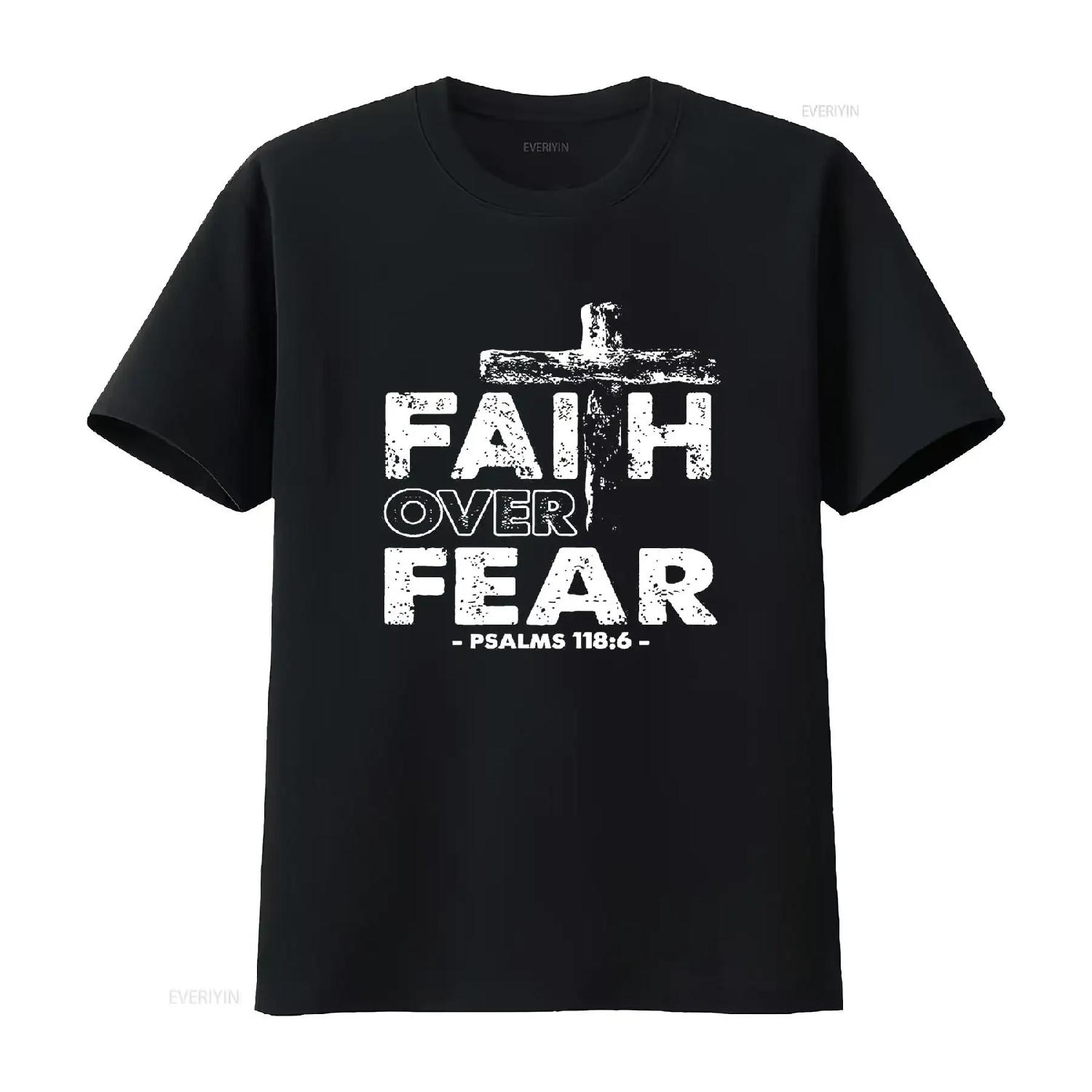Faith Over Fear Psalm 118 6 White Inspirational Christian Men s T Shirt Black 3X Large vintage Washed homme Soft Slightly XXXXXL разноцветный