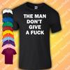 The Man Don't Give A Fu*k T-Shirt | Super Furry Animals | Britpop 90s