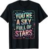 You’re a Sky Full of Stars T-Shirt