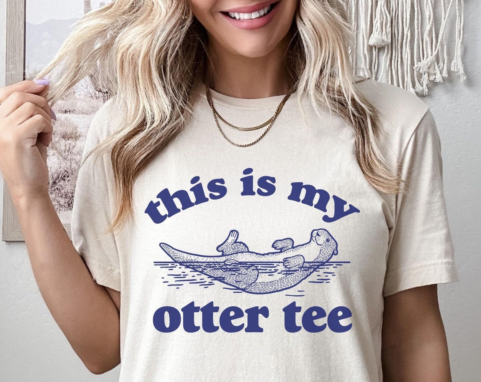 Otter Tee Shirt, Funny T-Shirt, This Is My Otter Tee, Retro Graphic T-Shirt, Vintage T-Shirt, Meme Shirt, Trendy Shirt, Otter Shirt L