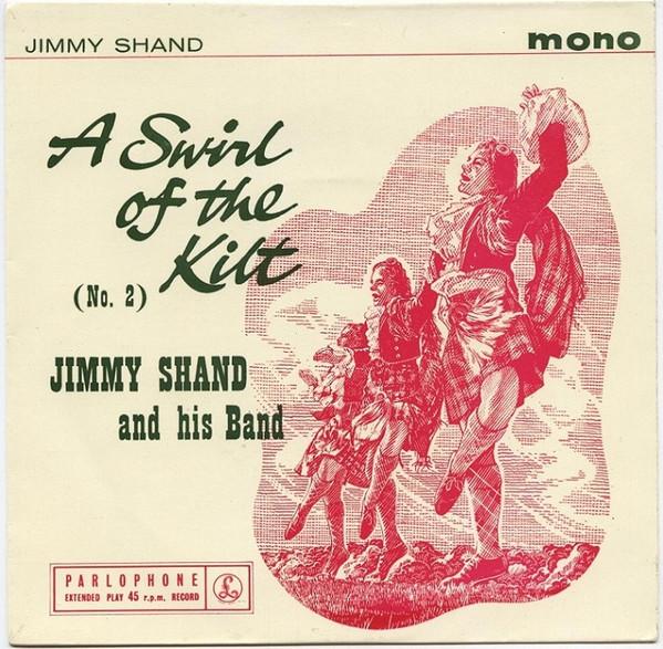 

7inch Record JIMMY SHAND HIS BAND A Swirl Of The Kilt No. 2 GEP8828 Parlophone UK CountryFolk Used
