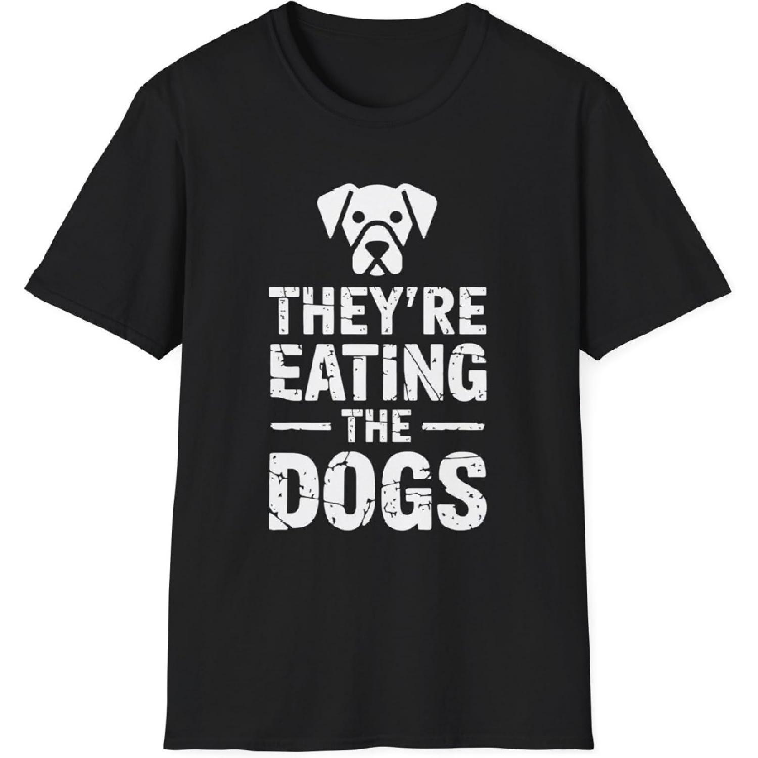 They re Eating Dogs T-Shirt Funny Debate Quote Tee Political Satire They re Eating The Cats T-Shirt S