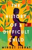The History of a Difficult Child by Mihret Sibhat Hardback Book 9781784744373
