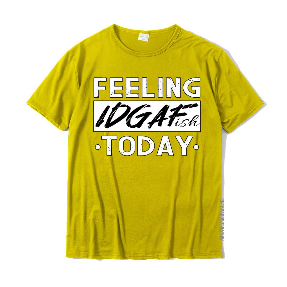 Feeling Idgafish Today I Antisocial Tops Shirts Wholesale Street Cotton Unisexs T Shirt Street