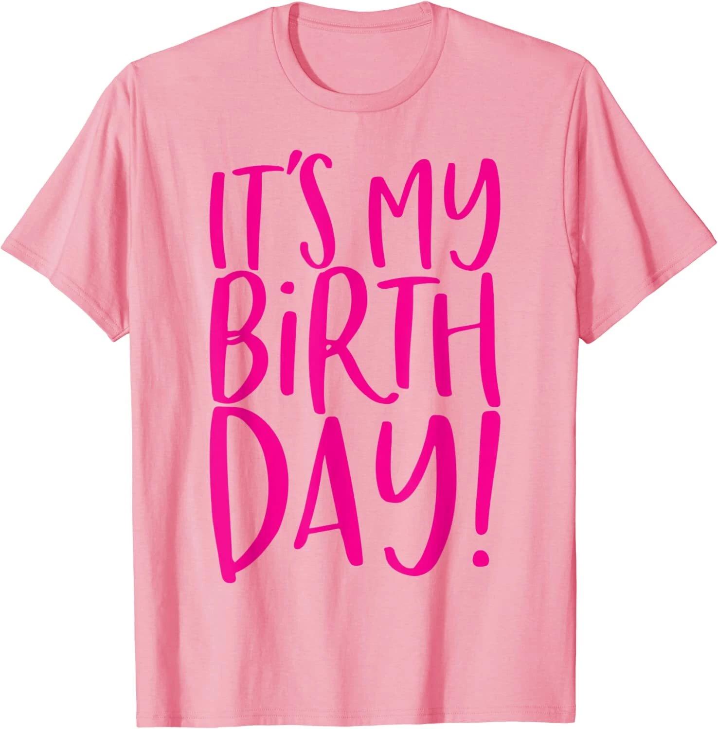 It s My Birthday Pink Handwritten Font Fun Bday Girl Women Party Outfit T-Shirt 3XL