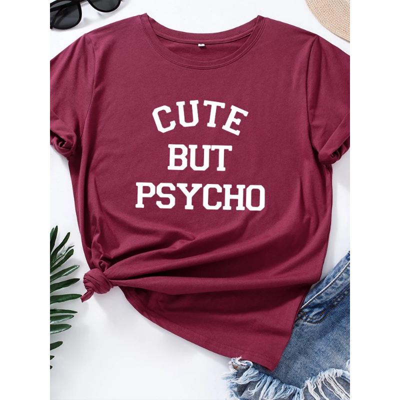 Cute But Psycho Letter Print Women T Shirt Short Sleeve O Neck Loose Women Tshirt Ladies Tee Shirt Tops Clothes Camisetas Mujer