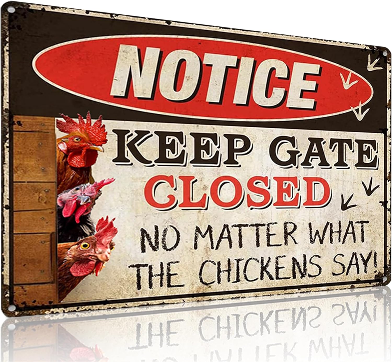 

Funny Chicken Accessories Decor Sign Warning Keep Gate Closed No Matter What The Chickens Say Aluminum Tin Sign for Outdoor C 20x30cm（7.8x11.8inch）