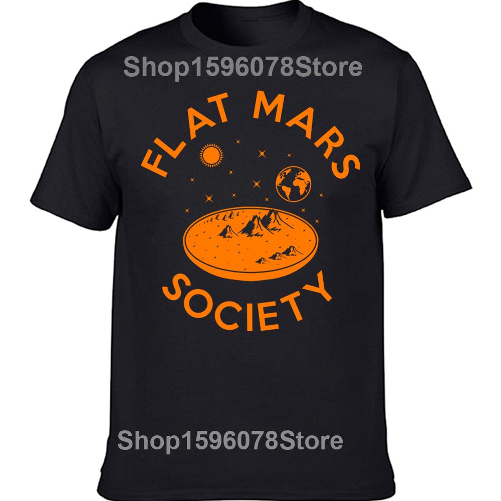 Funny Flat Mars Society Flat Earth T-Shirts Men Pure Cotton T Shirt Members Around The Globe Short Sleeve Tee Shirt Original