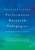 The International Performance Research Pedagogies : Towards an Unconditional Discipline? Book