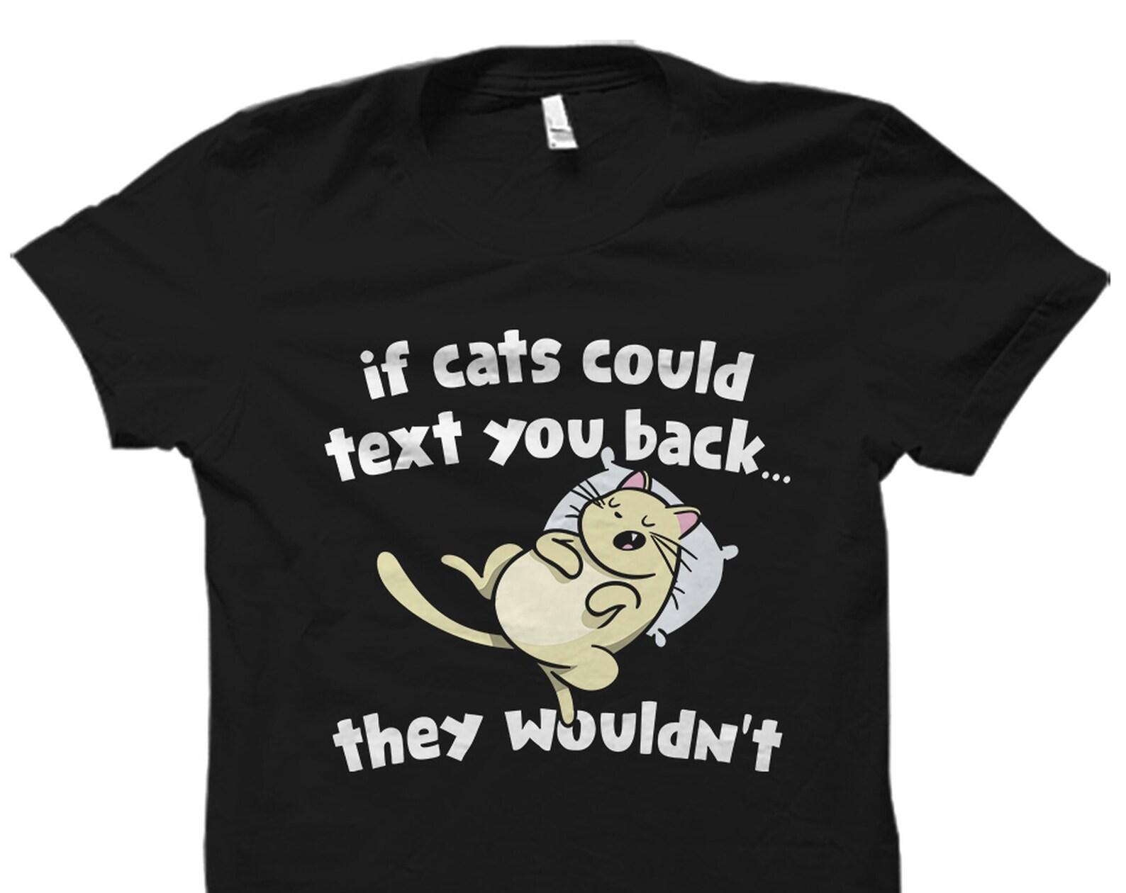 Funny Cat Shirt. Cat Gift. Cat Lover Shirt. Cat Mom Gift. Cat Dad Shirt. Cat Owner Gift. Cat Owner Shirt. Cat Lover Gift Cat T-Shirt #OS5937 4XL