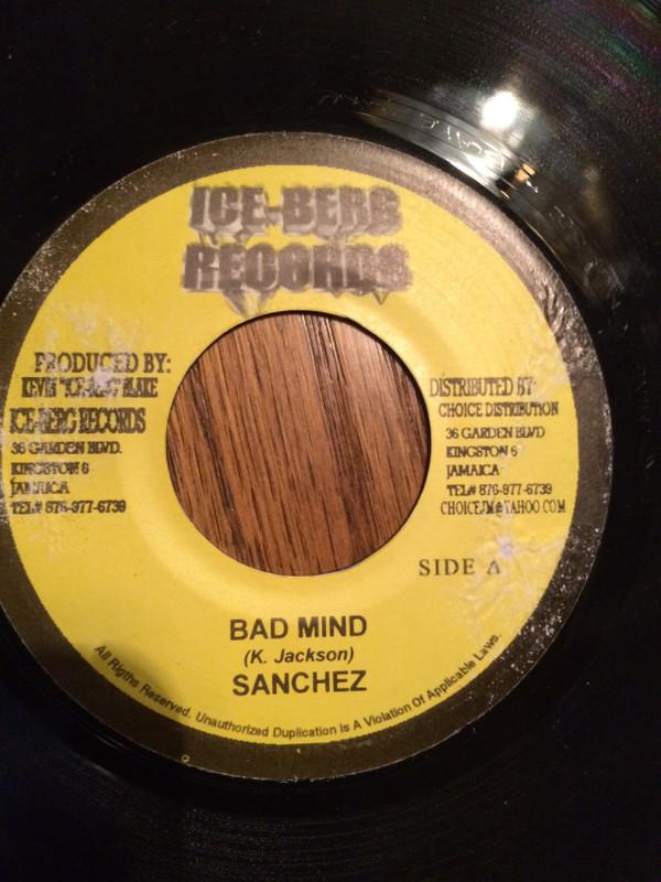 7inch Record SANCHEZ - Bad Mind NONE Ice-Berg Record 2006 Jamaica Reggae, Ska & Dub Used