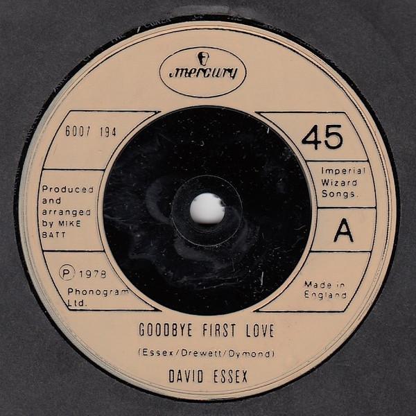 

7inch Record DAVID ESSEX - Goodbye First Love 6007194 Mercury 1978 UK Rock Used