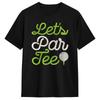 LetS Par Tee TShirt Summer  Trending T Shirts 100 Cotton Crew Neck Oversized Top Tees Short Sleeves Y2K Funny Tshirt