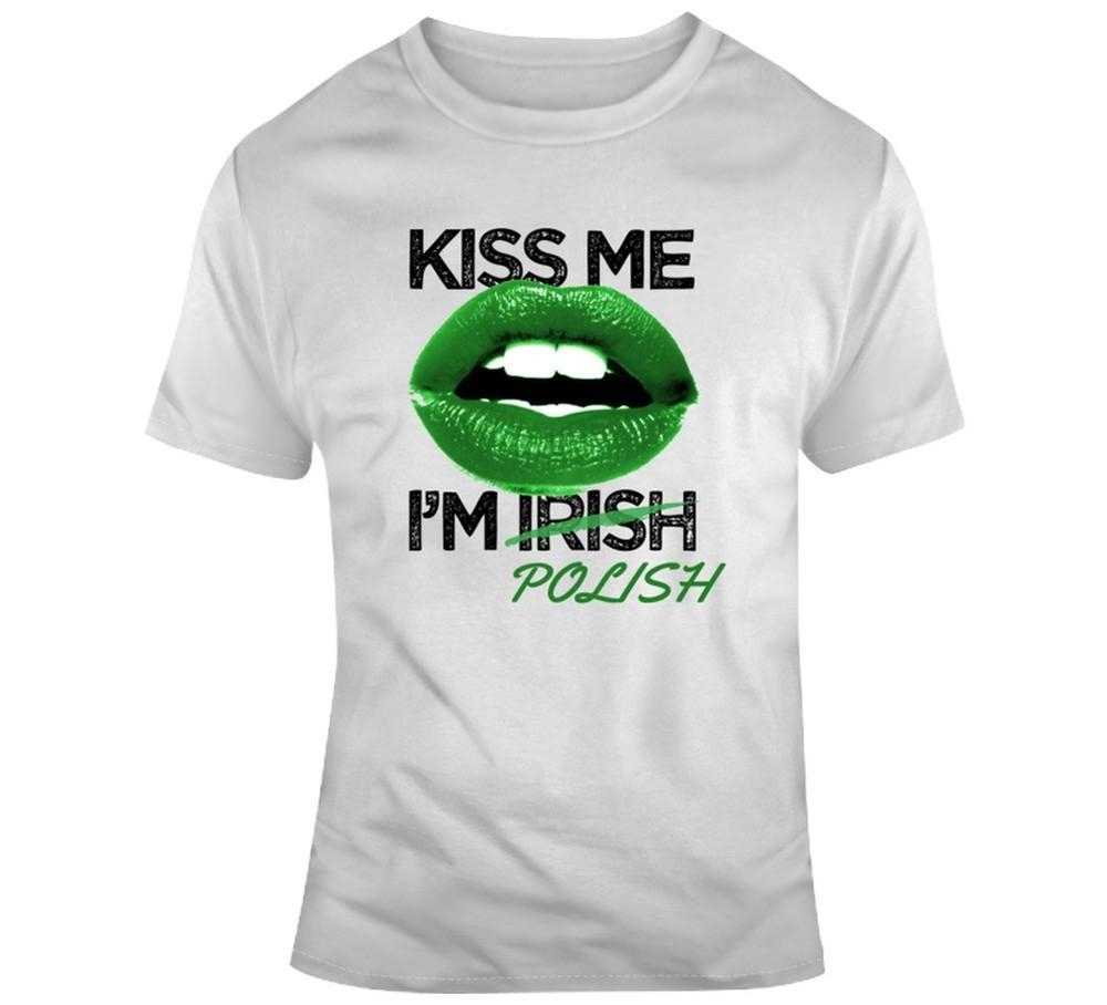 Kiss Me I#039;m Polish Tee Funny St Patrick#039;s Day T Shirt Unisex T-Shirt XXL