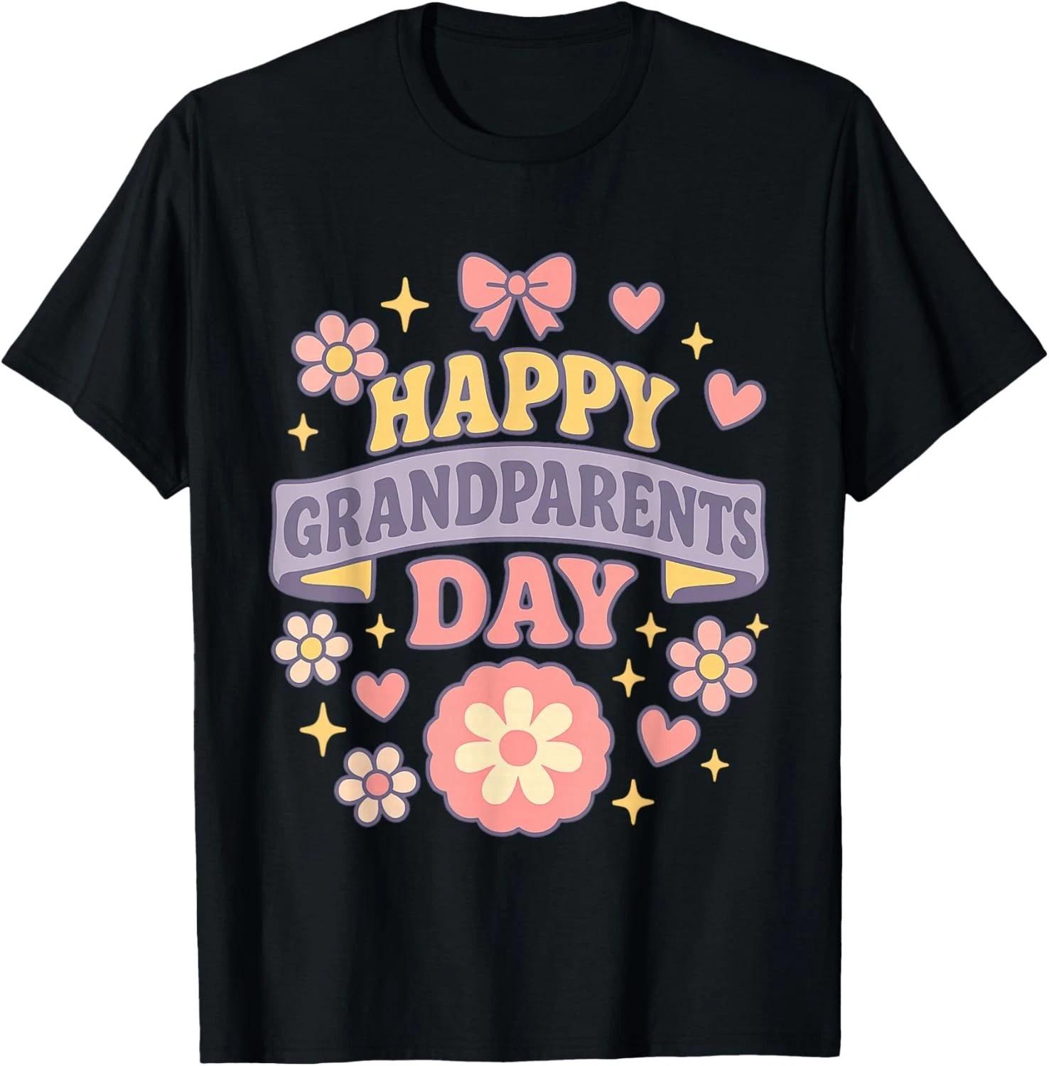 Happy Grandparents Day Funny Family Quote Grandma Grandpa Gift Unisex T-Shirt 4XL
