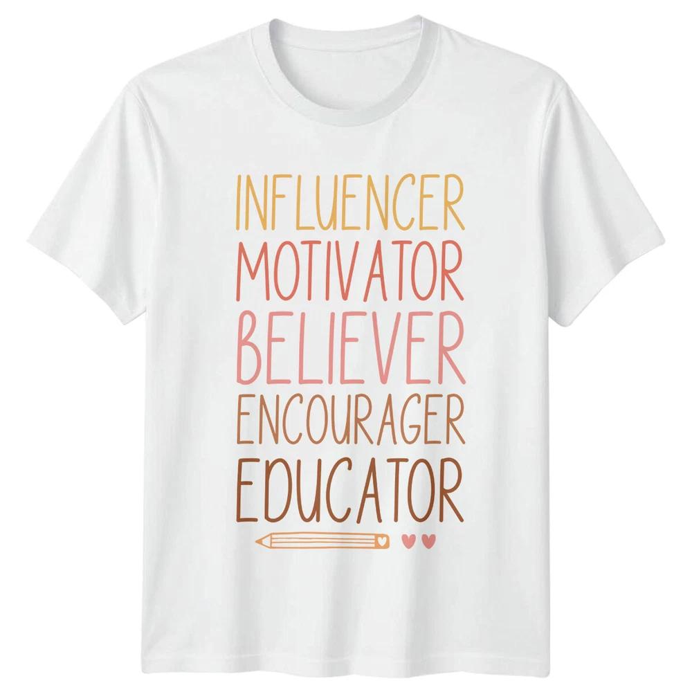 Teacher Influencer Motivator Believer Encourager Educator TShirt a S