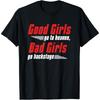 Goede Meisjes Gaan Naar de Hemel Slechte Meisjes Gaan Achter de Schermen Concertbezoeker T-shirt