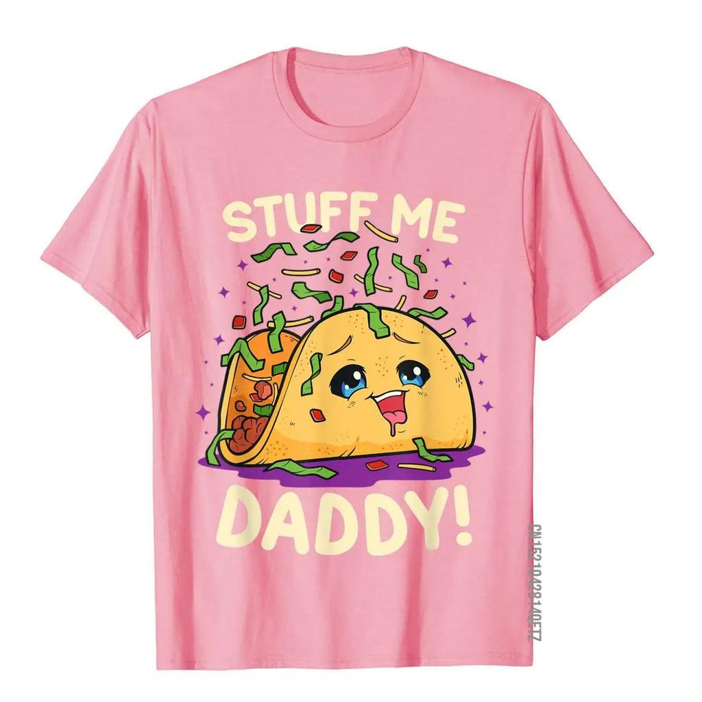 Funny Dirty Pun Stuff Me Daddy Naughty Taco Gift for Women T-Shirt T Shirts T Shirt Fashion Cute Women Clothes
