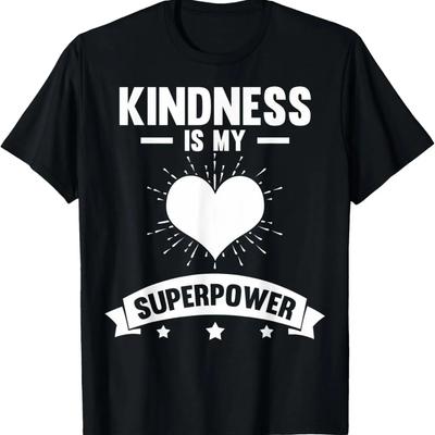 Kindness Day Kindness Is My Superpower Be Kind Anti Bullying T-Shirt