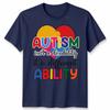 Autism Is Not A Disability Its A Different Ability Unisex Tshirt