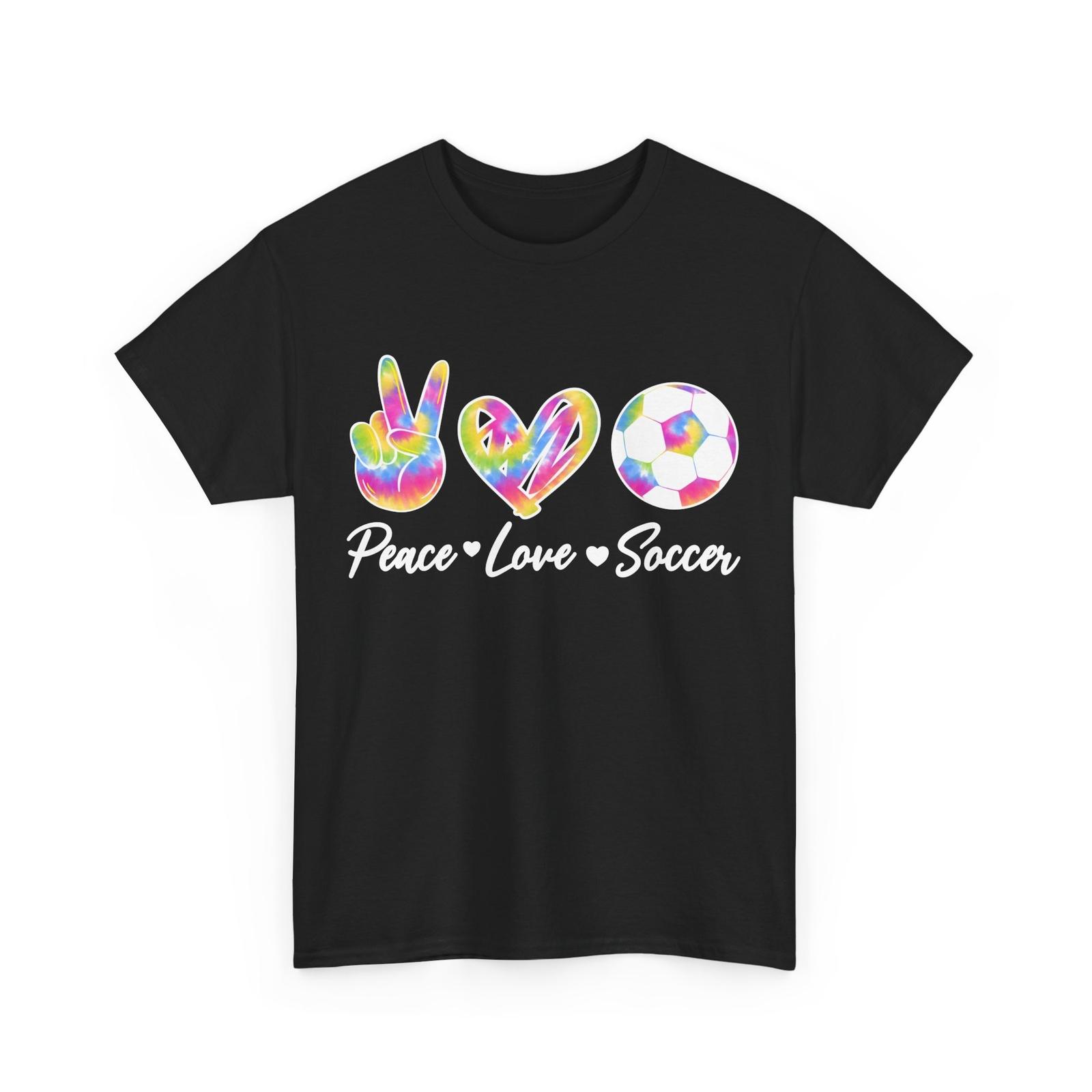 Peace Love Soccer T-Shirt Mens Womens Tees Top, Soccer Lovers Sports Fans Women Men Tie Dye Shirt L
