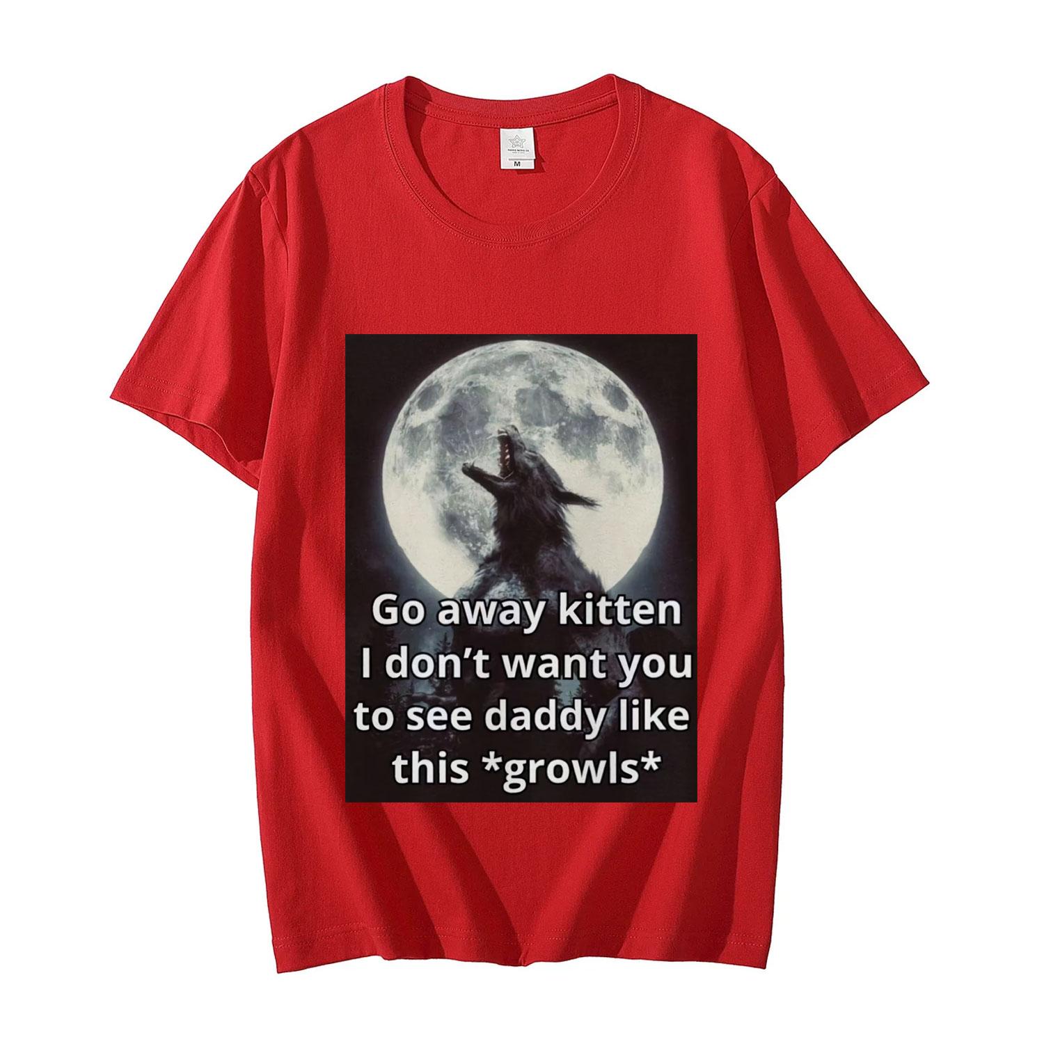 

Go Away Kitten Alpha Werewolf TShirt Mens Womens Gothic Vintage Short Sleeve TShirts High Quality Fashion Oversized T Shirts S